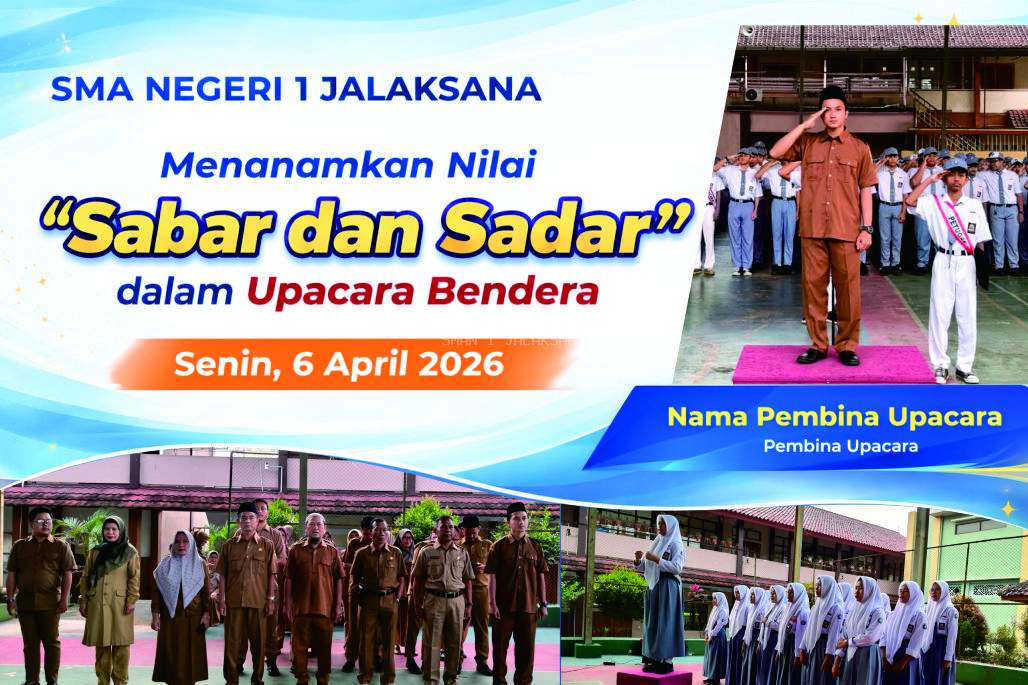 Melalui Upacara Bendera, Siswa SMA Negeri 1 Jalaksana Didorong Bersikap Sabar dan Sadar